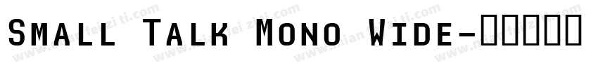 Small Talk Mono Wide字体转换